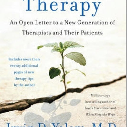 The Gift Of Therapy: An Open Letter to a New Generation of Therapists and Their Patients