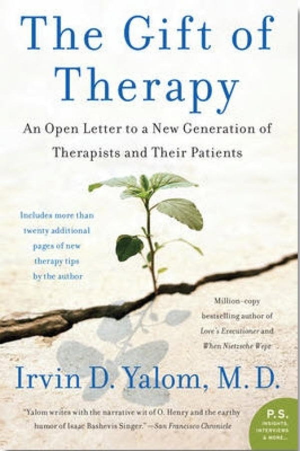 The Gift Of Therapy: An Open Letter to a New Generation of Therapists and Their Patients