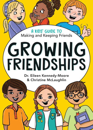 Growing Friendships: A Kids' Guide to Making and Keeping Friends
