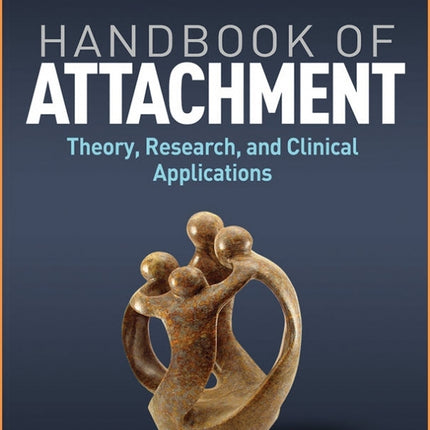 Handbook of Attachment Third Edition