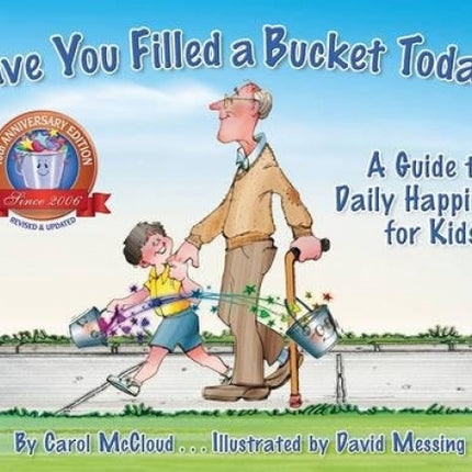 Have You Filled A Bucket Today?: A Guide To Daily Happiness For Kids