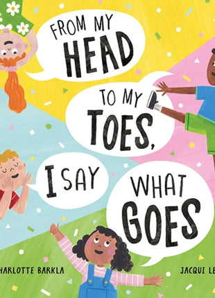 From My Head to My Toes, I Say What Goes