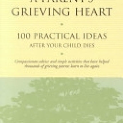 Healing A Parent's Grieving Heart