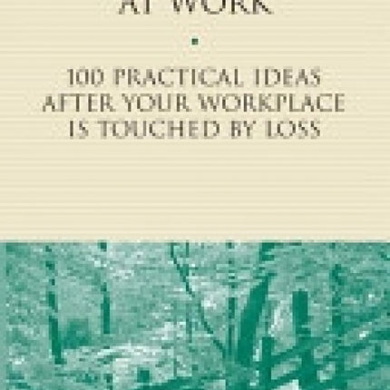 Healing Grief At Work