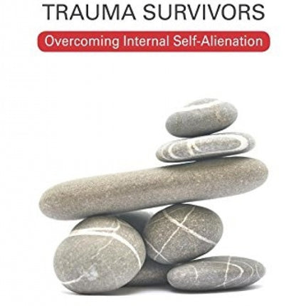 Healing the Fragmented Selves of Trauma Survivors