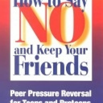 How To Say No And Keep Your Friends