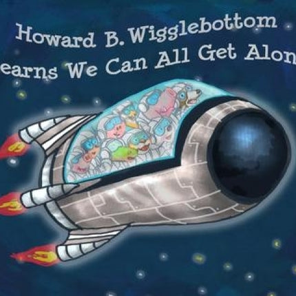 Howard B. Wigglebottom Learns We Can All Get Along