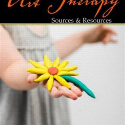 Introduction to Art Therapy: Sources & Resources