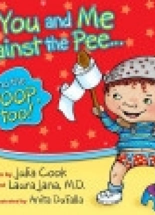 It's You And Me Against The Pee... And The Poop, Too!