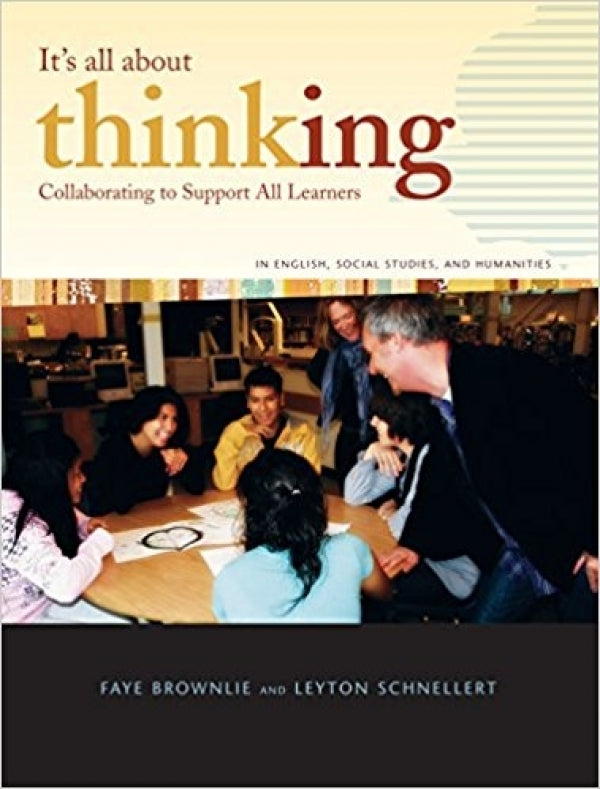 It's All About Thinking: Collaborating to Support All Learners in English, Social Studies, and Humanities