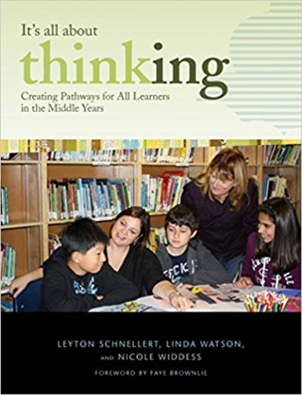 It's All About Thinking: Creating Pathways for All Learners in the Middle Years