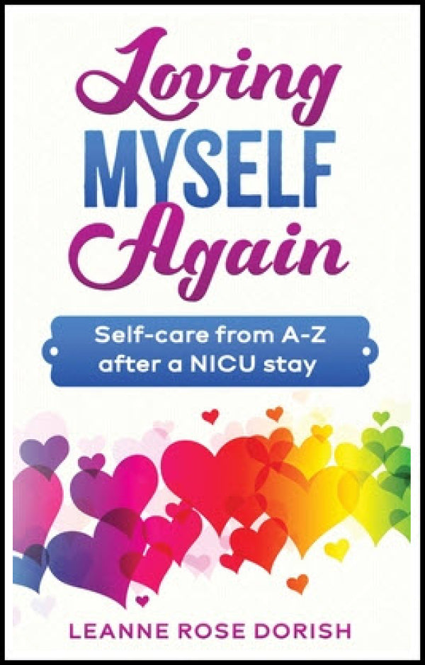 Loving Myself Again: Self-care from A-Z after a NICU stay