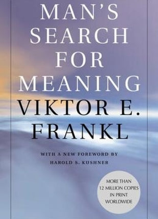 Man's Search For Meaning