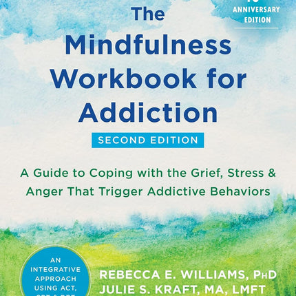 Mindfulness Workbook for Addiction: 2nd Edition