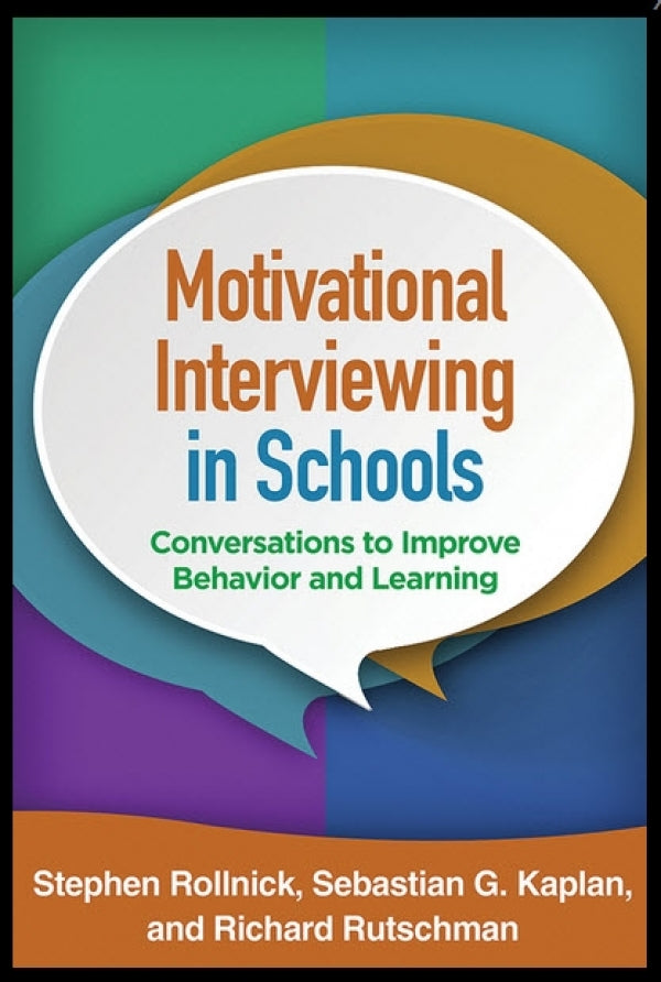 Motivational Interviewing in Schools: Conversations to Improve Behavior and Learning