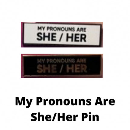My Pronouns Are She/Her Pin