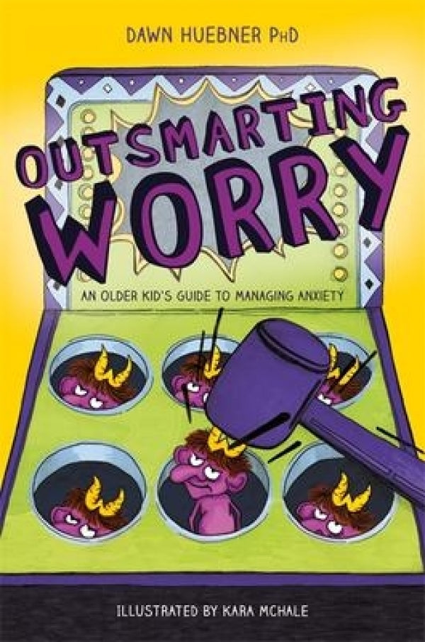 Outsmarting Worry: An Older Kid's Guide to Outsmarting Anxiety