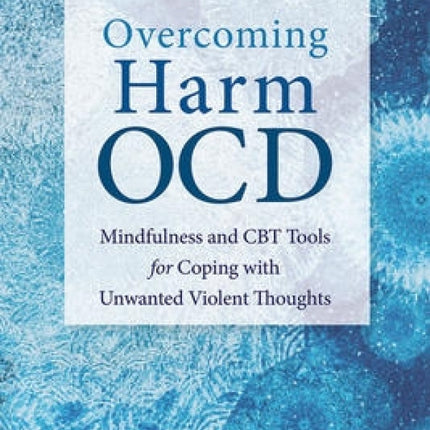 Overcoming Harm: Obsessive Thoughts
