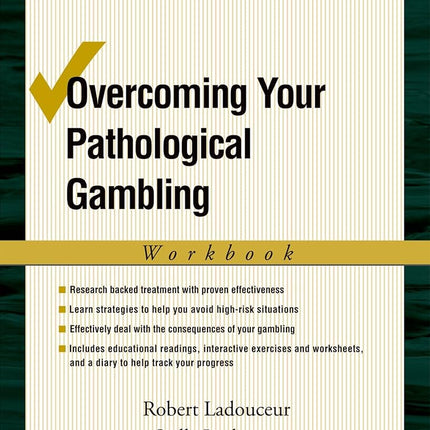 Overcoming Your Pathological Gambling Workbook