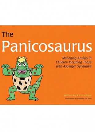 Panicosaurus: Managing Anxiety in Children Including Those with Asperger Syndrome