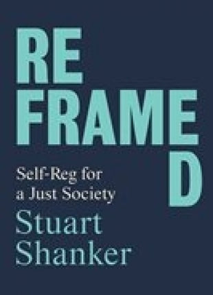 Reframed: Self-Reg for a Just Society
