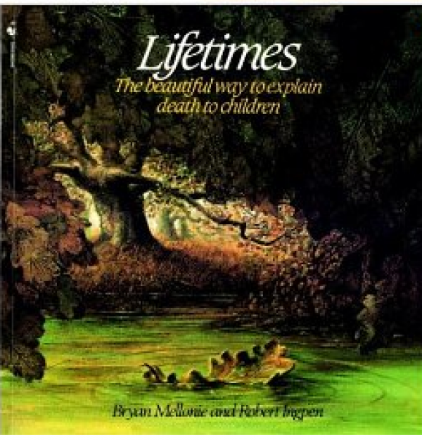 Lifetimes: The Beautiful Way To Explain Death to Children