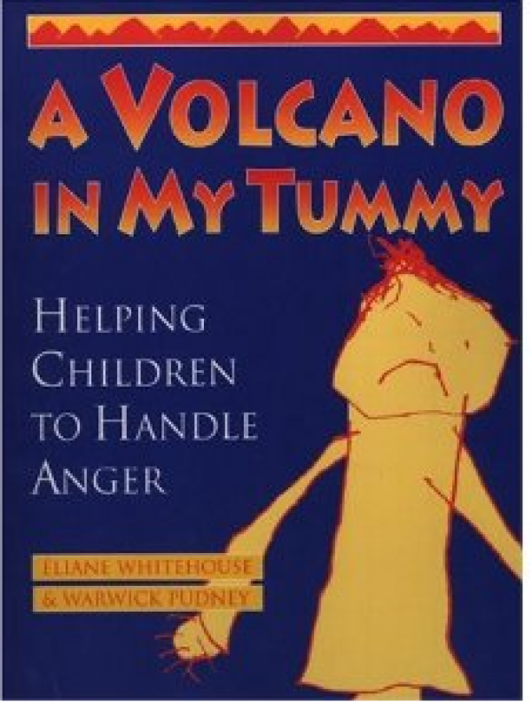 A Volcano In My Tummy: Helping Children to Handle Anger