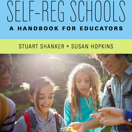 Self-Reg Schools: A Handbook for Educators