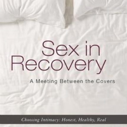 Sex in Recovery: A Meeting Between the Covers