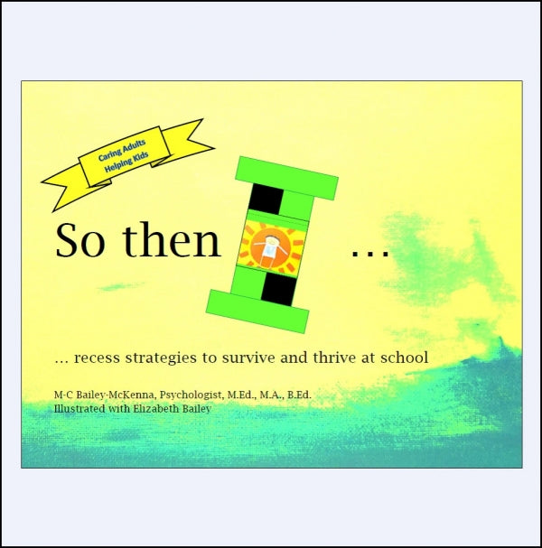 So Then I... recess strategies to survive and thrive at school