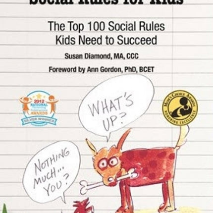 Social Rules for Kids: The Top 100 Social Rules Kids Need to Succeed