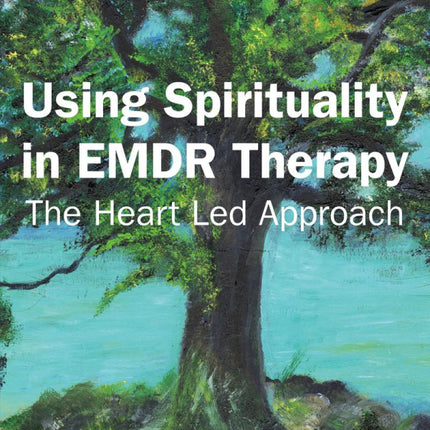 Using Spirituality in EMDR Therapy