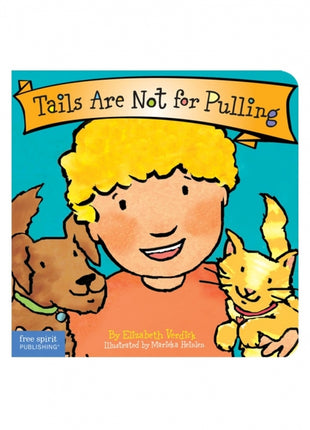 Tails Are Not for Pulling Board Book