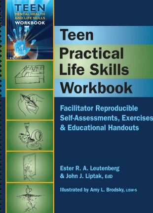 Teen Practical Life Skills Workbook: Facilitator Reproducible Self-Assessments, Exercises & Educational Handouts