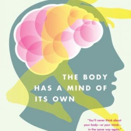 Body Has A Mind Of Its Own