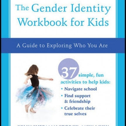 Gender Identity Workbook for Kids: A Guide to Exploring Who You Are