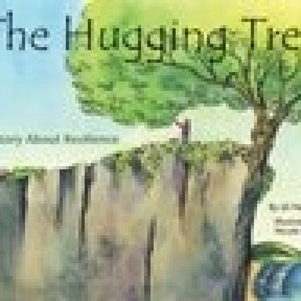 The Hugging Tree: A Story About Resilience
