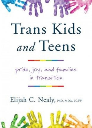 Trans Kids And Teens: Pride, Joy, And Families In Transition
