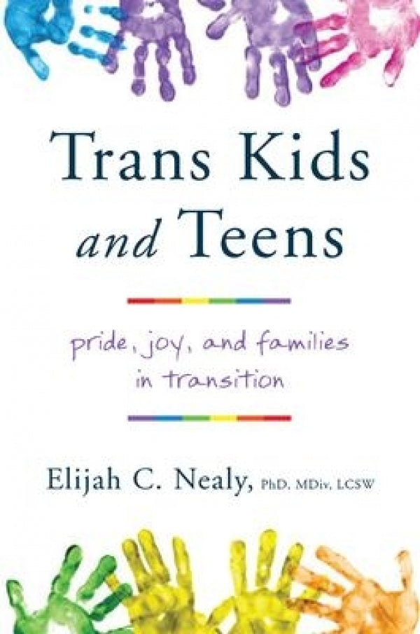 Trans Kids And Teens: Pride, Joy, And Families In Transition