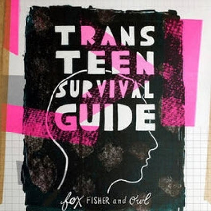 Trans Teen Survival Guide