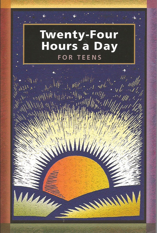 Twenty-Four Hours a Day for Teens: Daily Meditations