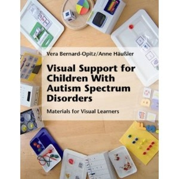 Visual Support for Children with Autism Spectrum Disorders: Materials for Visual Learners