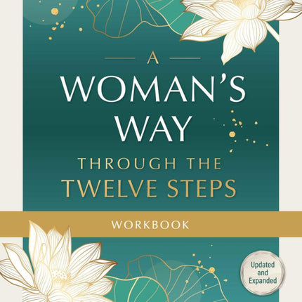 A Woman's Way Through The 12 Steps Workbook