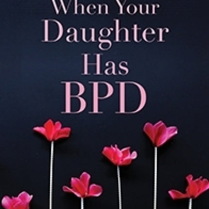 When Your Daughter Has BPD