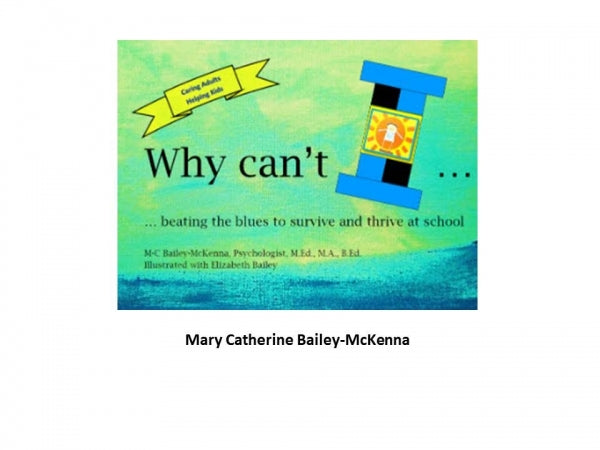 Why Can't I...beating the blues to survive and thrive at school