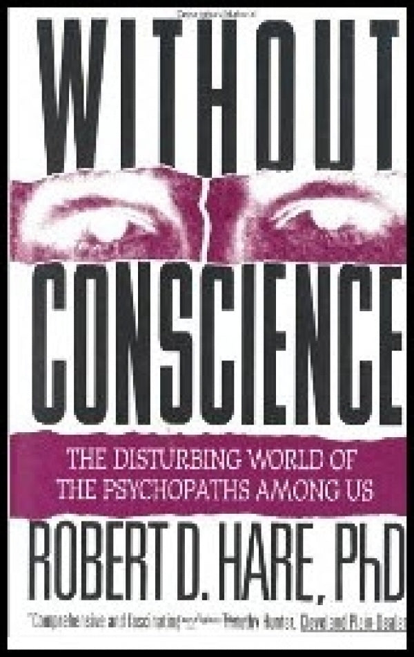 Without Conscience: The Disturbing World of Psychopaths Among Us