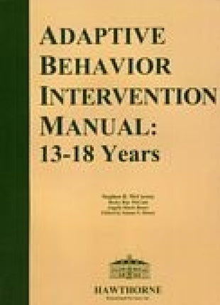 Adaptive Behavior Intervention Manual Ages 4-12