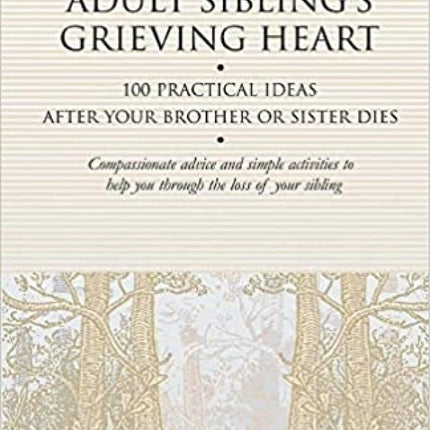 Healing the Adult Sibling's Grieving Heart