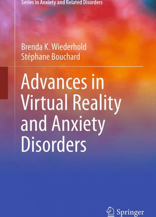 Advances in Virtual Reality and Anxiety Disorders