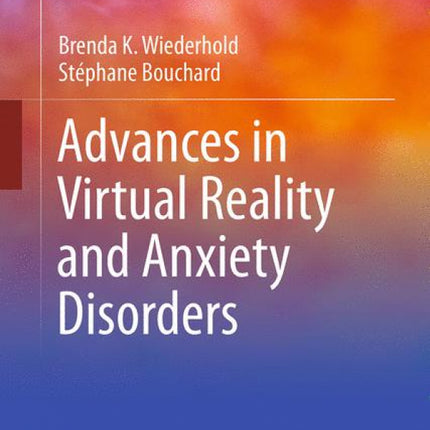Advances in Virtual Reality and Anxiety Disorders